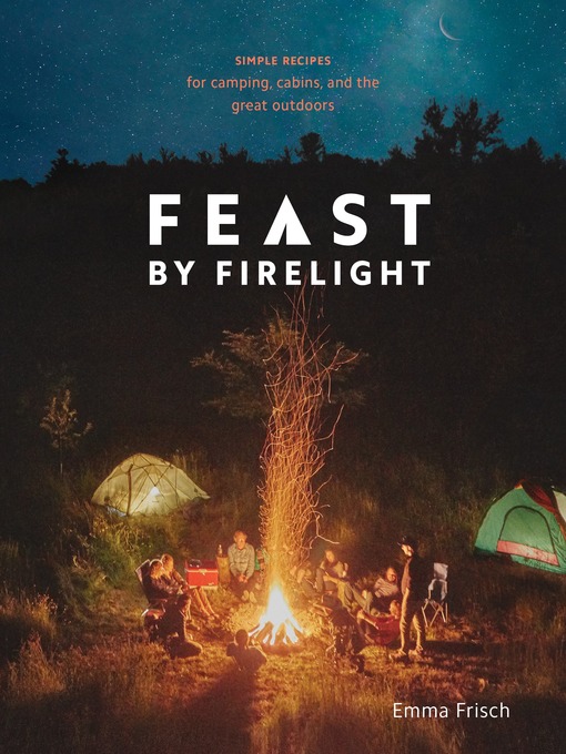 Title details for Feast by Firelight by Emma Frisch - Available